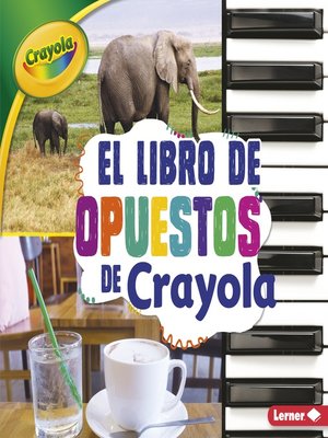 cover image of El libro de comparar tamaños de Crayola (The Crayola Comparing Sizes Book)